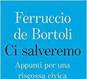 Ci salveremo, il nuovo libro di De Bortoli Ci salveremo
