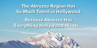L’Abruzzo ad Hollywood per riportare i suoi talenti in Regione abruzzo