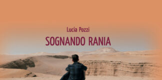 Sognando Rania, il nuovo romanzo di Lucia Pozzi da leggere tutto d’un fiato sognando rania