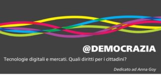 Democrazia. Tecnologie digitali e mercati. Quali diritti per i cittadini Il mercato dei dati